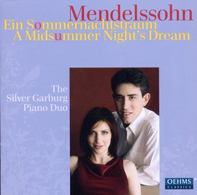 Piano Duo Silver Garburg - Mendelssohn: Ein Sommernachtstraum (CD)