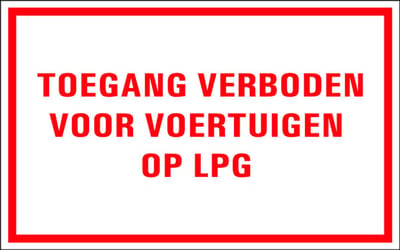 Toegang verboden voor voertuigen op LPG tekstbord 400 x 250 mm