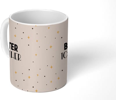Mok - Koffiemok - Liefde - Quotes - Relatie - Better together - Spreuken - Mokken - 350 ML - Beker - Koffiemokken - Theemok - Mok met tekst
