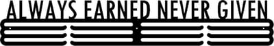 Always Earned Never Given 3bars Medaillehanger zwarte coating - staal - (70cm breed) - Nederlands product - sport cadeau - medalhanger - medailles - muurdecoratie
