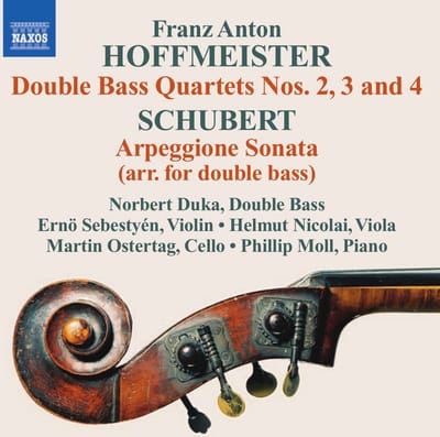 Norbert Duka, Phillip Moll, Ernö Sebestyén, Helmut Nicolai, Martin Ostertag - Double Bass Quartets Nos. 2-4 | Arpeggione Sonata (CD)