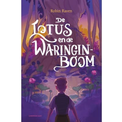 De Lotus En De Waringinboom - Robin Raven