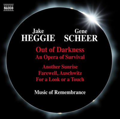 Jake Heggie, Gene Scheer - Out Of Darkness: Another Sunrise, Farewell, Auschwitz, For A Look Or A Touch (CD)