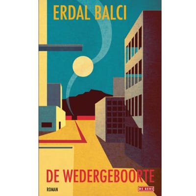 De Wedergeboorte - Erdal Balci