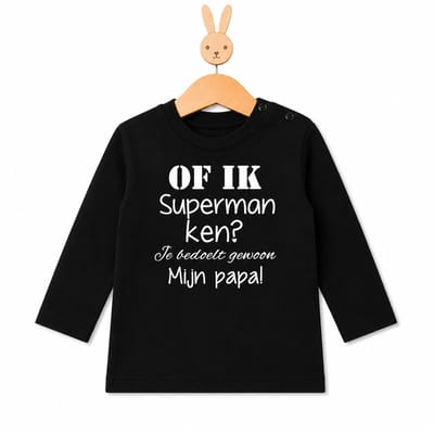 Shirtje tekst Of ik superman ken? Je bedoelt gewoon mijn papa! | lange mouw | zwart | maat 104 |cadeau eerste vaderdag mooiste Babyshirt Kindershirt shirt tekst baby kind cadeautje liefste lief beste held leukste mijn is de allerbeste allerliefst