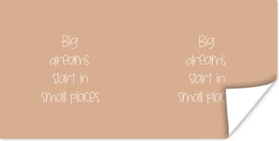 Poster Spreuken - Quotes - Big dreams start in small places - 120x60 cm
