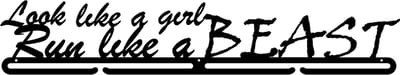 Look Like a Girl, Run Like a Beast Medaillehanger zwarte coating - staal - (70cm breed) - Nederlands product - sportcadeau - medalhanger - medailles - muurdecoratie