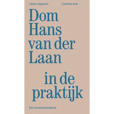 Dom Hans Van Der Laan In De Praktijk - Caroline Voet
