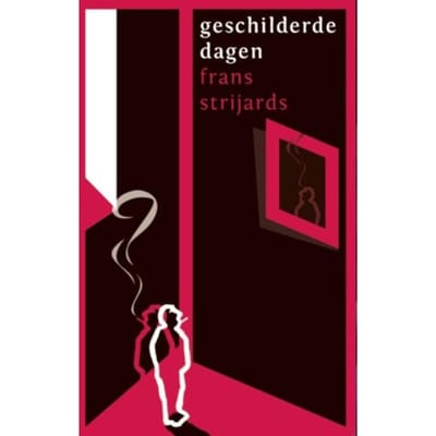 Geschilderde Dagen - Frans Strijards