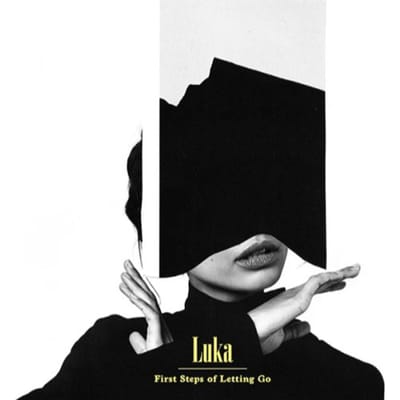 First Steps Of Letting Go - Luka