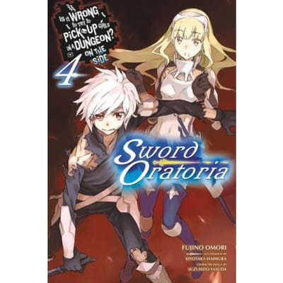 Is It Wrong To Try To Pick Up Girls In A Dungeon? On The Side: Sword Oratoria, Vol. 4 (Light Novel) - Fujino Omori