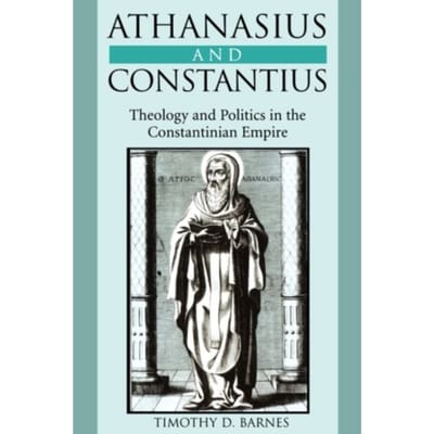 Athanasius And Constantius - Timothy D. Barnes