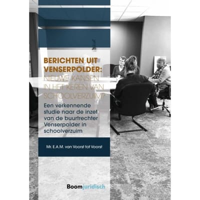Berichten Uit Venserpolder: Nieuwe Kansen In Het Keren Van Schoolverzuim? - A-Lab (Amsterdam - E.A.M. van Voorst tot Voorst
