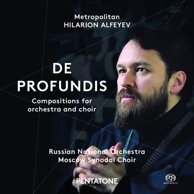 Russian National Orchestra, Metropolitan Hilarion Alfeyev - De Profundis : Compositions For orchestra and choir (SACD)