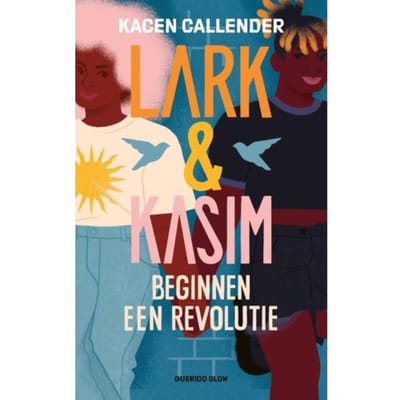 Lark & Kasim Beginnen Een Revolutie - Kacen Callender