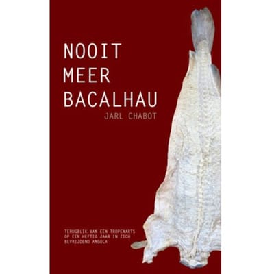 Nooit Meer Bacalhau - Jarl Chabot