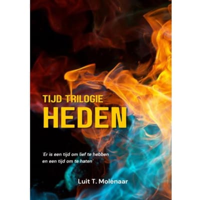 Tijd Trilogie Heden - Luit T. Molenaar