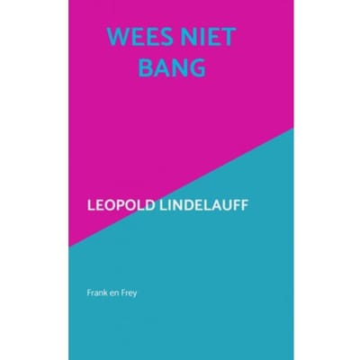 Wees Niet Bang - Leopold Lindelauff