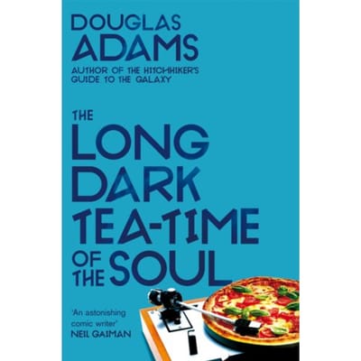 The Long Dark Tea-Time Of The Soul - Dirk Gently - Douglas Adams