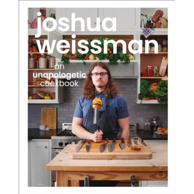 Joshua Weissman: An Unapologetic Cookbook. #1 New York Times Bestseller - Joshua Weissman
