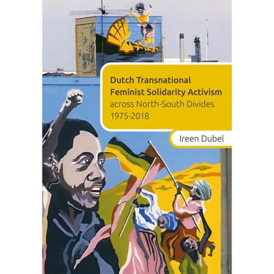Dutch Transnational Feminist Solidarity Activism - Ireen Dubel
