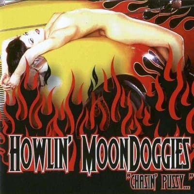 Howlin' Moondoggies - Chasin' Pussy... (CD)