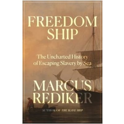 Freedom Ship - Marcus Rediker