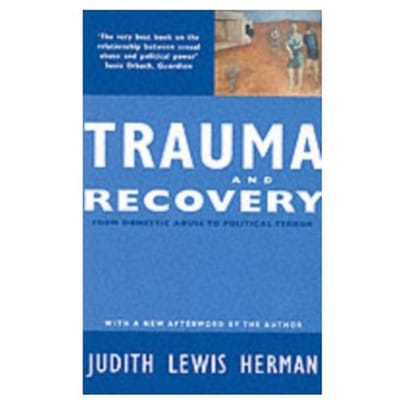 Trauma and recovery : from domestic abuse to political terror - Judith Lewis Herman