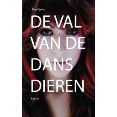 De Val Van De Dansdieren - Alias Pyrrho
