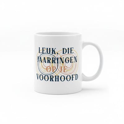 “Leuk, Die Jaarringen Op Je Voorhoofd” Grappige Tekst Mok – Sarcastisch Cadeau – 330 ml Keramische Mok