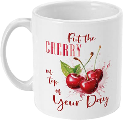 Mok Fruit Quote | Put the Cherry on top of your Day | 325ml