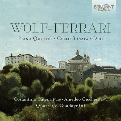Quartetto Guadagnini & Costantino Catena - Wolf-Ferrari: Piano Quintet | Cello Sonata | Duo (CD)
