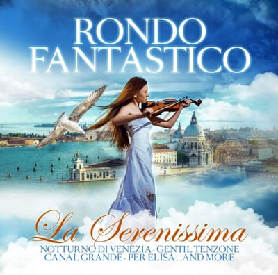 Rondo Fantastico - La Serenissima