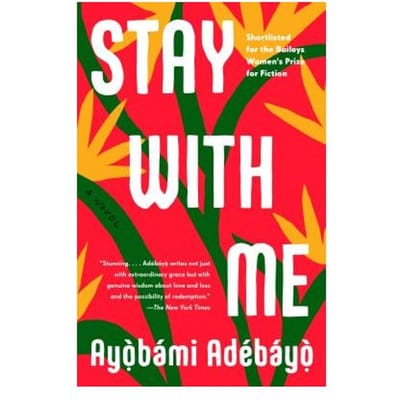 Stay With Me - Ayobami Adebayo