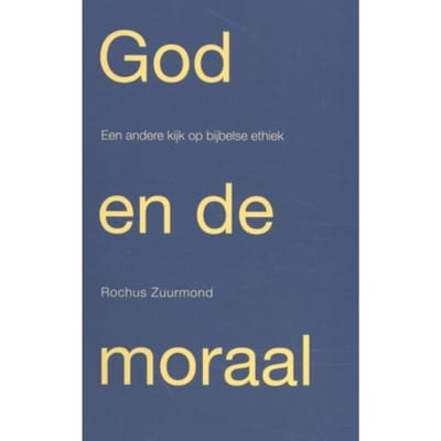 God En De Moraal - Rochus Zuurmond