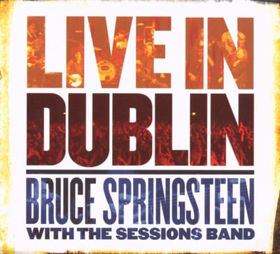 Live In Dublin - Bruce With The Sessions Band Spr
