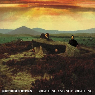 Supreme Dicks - Breathing And Not Breathing (4 CD)