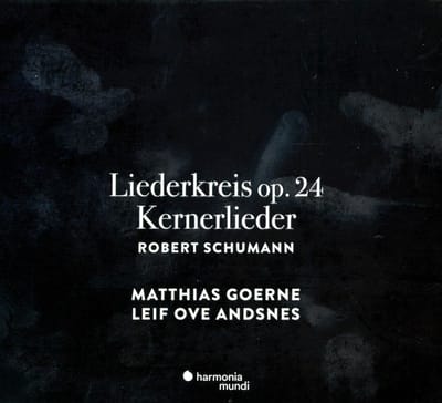 Matthias Goerne, Leif Ove Andsnes - Schumann: Liederkreis Op. 24 - Kernerlieder (CD)