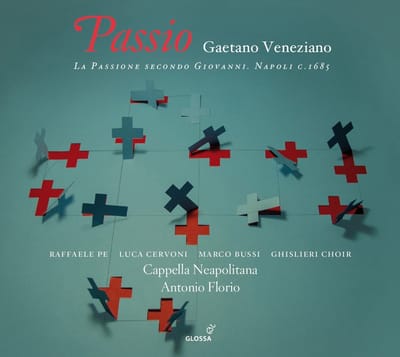 Raffaele Pe, Luca Cervoni, Marco Bussi, Ghislieri Choir, Cappella Neapolitana, Antonio Florio - Veneziano: Passio (La Passione Secondo Giovanni, Napoli C. 1695) (CD)