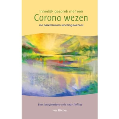 Innerlijk Gesprek Met Een Corona Wezen - Ivar Römer