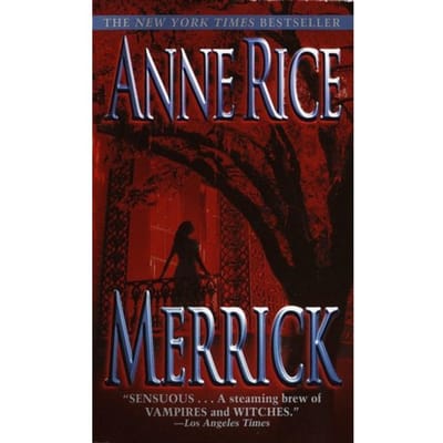 Rice, A: Merrick - Vampire Chronicles - Anne Rice