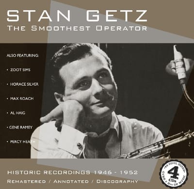 Stan Getz - The Smoothest Operator: Historic Recordings 1946-1952 (4 CD) (Remastered)