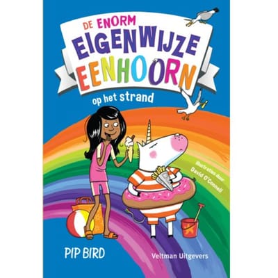 De Enorm Eigenwijze Eenhoorn Op Het Strand - De Enorm Eigenwijze Eenhoorn - Pip Bird