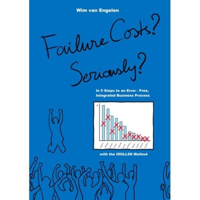 Failure Costs? Seriously? - Wim.L.A. van Engelen MEng