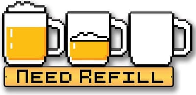 Beer - Pixel Need Refill Uitgesneden Zwaar Metalen Bord 58,5 x 23,5 cm