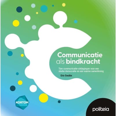 Communicatie Als Bindkracht - Eric Goubin