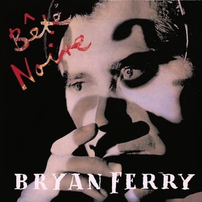 Bryan Ferry - Bête Noire (2 CD)