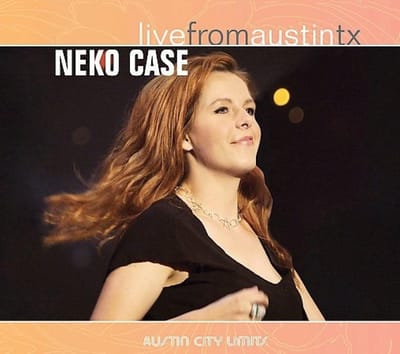 Live From Austin, Tx - Neko Case