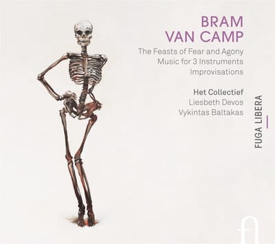 Het Collectief, Liesbeth Devos & Vykintas Baltakas - The Feast Of Fear And Agony | Music For 3 Instruments | Improvisations (CD)