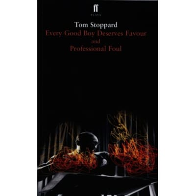 Every Good Boy Deserves Favour & Professional Foul - Tom Stoppard